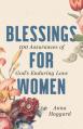  Blessings for Women: 100 Assurances of God's Enduring Love 