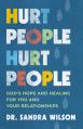  Hurt People Hurt People: God's Hope and Healing for You and Your Relatonships 