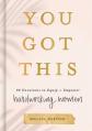  You Got This: 90 Devotions to Equip and Empower Hardworking Women 