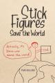  Stick Figures Save the World: Drawing Simply to Share Jesus Well 