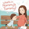  What's in Mommy's Tummy? 