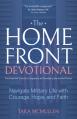  The Homefront Devotional: Navigate Military Life with Courage, Hope, and Faith 