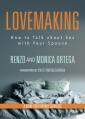  Lovemaking: How to Talk about Sex with Your Spouse 