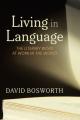  Living in Language: The Literary Word at Work in the World 