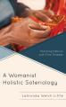  A Womanist Holistic Soteriology: Stitching Fabrics with Fine Threads 