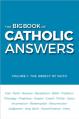  The Big Book of Catholic Answers: Vol 1: The Object of Faith 