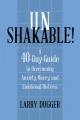  Unshakable!: A 40-Day Guide to Overcoming Anxiety, Worry, and Emotional Distress 