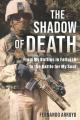  The Shadow of Death: From My Battles in Fallujah to the Battle for My Soul 