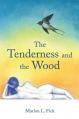  The Tenderness and the Wood: Volume 28 