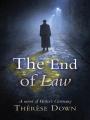  The End of Law: A Novel of Hitler's Germany 