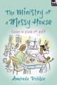  The Ministry of a Messy House: Grace in Place of Guilt 