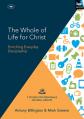  The Whole of Life for Christ: Becoming Everyday Disciples 