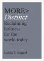  More Distinct: Reclaiming Holiness for the World Today 