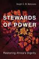  Stewards of Power: Restoring Africa's Dignity 