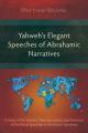  Yahweh's Elegant Speeches of the Abrahamic Narratives: A Study of the Stylistics, Characterizations, and Functions of the Divine Speeches in Abrahamic 