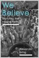  We Believe: Exploring the Nicene Faith 