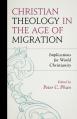  Christian Theology in the Age of Migration: Implications for World Christianity 