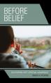  Before Belief: Discovering First Spiritual Awareness 