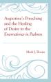  Augustine's Preaching and the Healing of Desire in the Enarrationes in Psalmos 