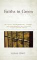  Faiths in Green: Religion, Environmental Change, and Environmental Concern in the United States 