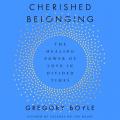  Cherished Belonging: The Healing Power of Love in Divided Times 