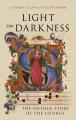  Light on Darkness: The Untold Story of the Liturgy 