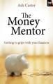  The Money Mentor: Getting to Grips with Your Finances 