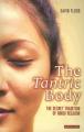  The Tantric Body: The Secret Tradition of Hindu Religion 