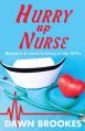  Hurry up Nurse: Memoirs of nurse training in the 1970s 