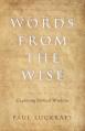  Words from the Wise: Exploring Biblical Wisdom 