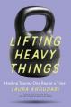  Lifting Heavy Things: Healing Trauma One Rep at a Time 