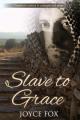  Slave to Grace 