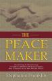  The Peacemaker: Avoiding & Resolving Conflicts Within Relationships, the Church & in the Workplace 