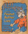  Peter Porcupine and the Peanut Butter Lies 