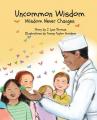  Uncommon Wisdom: Wisdom Never Changes 