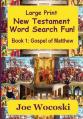  Large Print New Testament Word Search Fun Book 1: Gospel of Matthew 