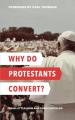  Why Do Protestants Convert? 