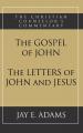  The Gospel of John and The Letters of John and Jesus 