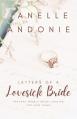  Letters of a Lovesick Bride: Prayers from a Bride Longing for King Jesus 