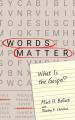  Words Matter: What Is the Gospel? 