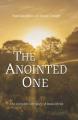  The Anointed One: The Complete Life Story of Jesus Christ 