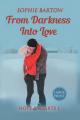  From Darkness into Love: A Small Town Second Chance Mystery Romance - LARGE PRINT 