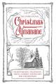  The Inspirational Christmas Almanac: Heartwarming Traditions, Trivia, Stories, and Recipes for the Holidays 