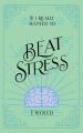  If I Really Wanted to Beat Stress, I Would... 