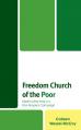  Freedom Church of the Poor: Martin Luther King Jr's Poor People's Campaign 