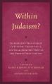  Within Judaism?: Interpretive Trajectories in Judaism, Christianity, and Islam from the First to the Twenty-First Century 
