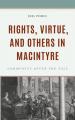  Rights, Virtue, and Others in MacIntyre: Community After the Fall 