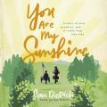  You Are My Sunshine: A Story of Love, Promises, and a Really Long Bike Ride 