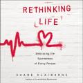  Rethinking Life: Embracing the Sacredness of Every Person 