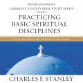  Practicing Basic Spiritual Disciplines: Audio Bible Studies: Follow God's Blueprint for Living 